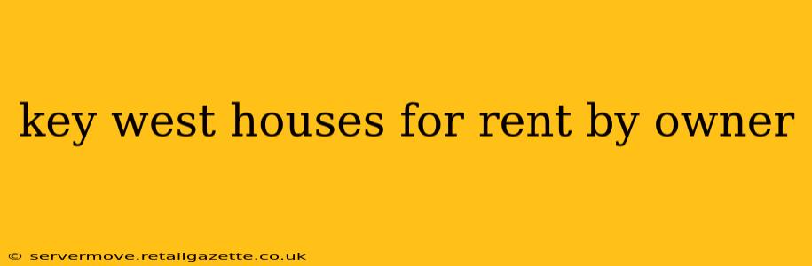 key west houses for rent by owner