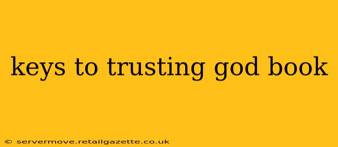 keys to trusting god book