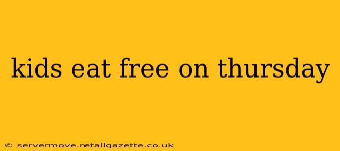 kids eat free on thursday