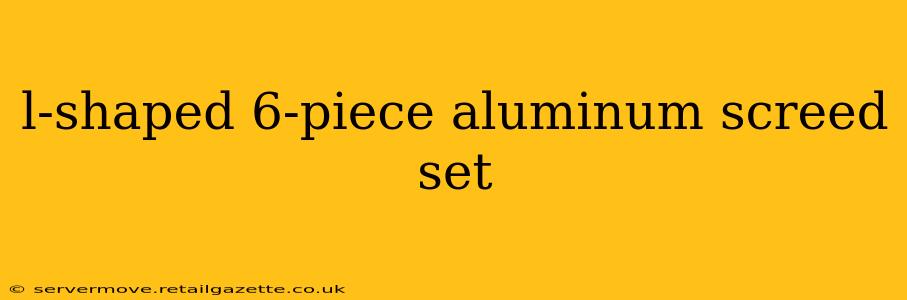 l-shaped 6-piece aluminum screed set