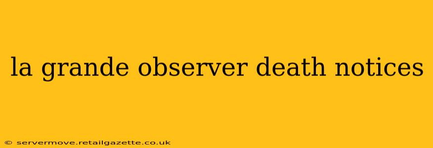 la grande observer death notices