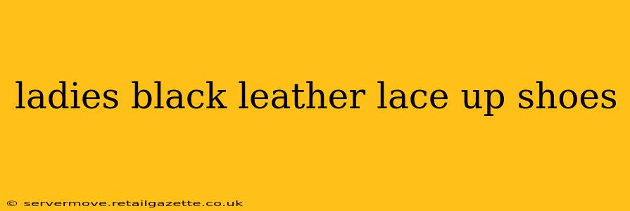 ladies black leather lace up shoes