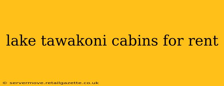 lake tawakoni cabins for rent