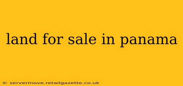 land for sale in panama