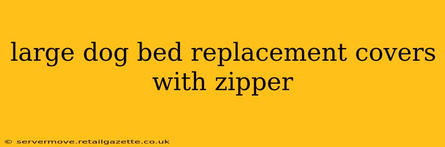 large dog bed replacement covers with zipper