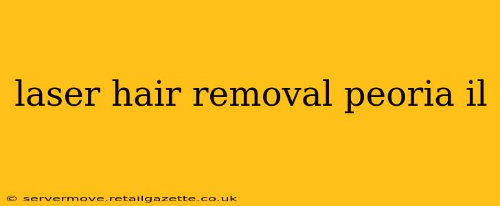 laser hair removal peoria il