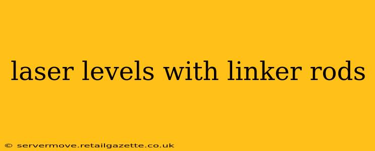 laser levels with linker rods