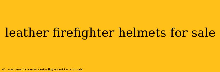leather firefighter helmets for sale