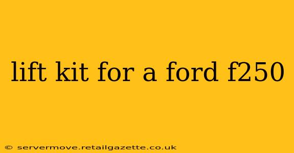 lift kit for a ford f250