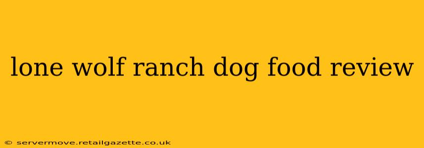 lone wolf ranch dog food review