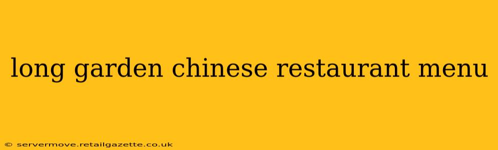 long garden chinese restaurant menu
