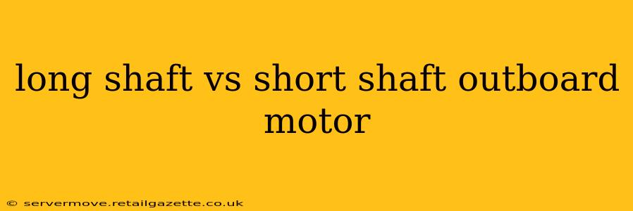 long shaft vs short shaft outboard motor
