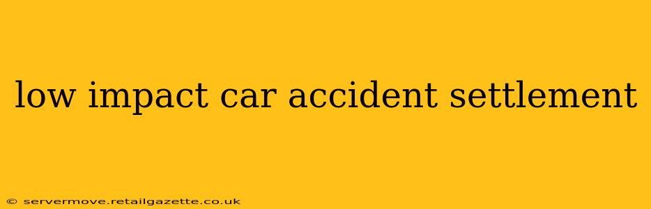 low impact car accident settlement