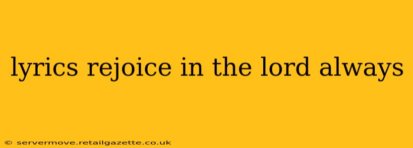 lyrics rejoice in the lord always
