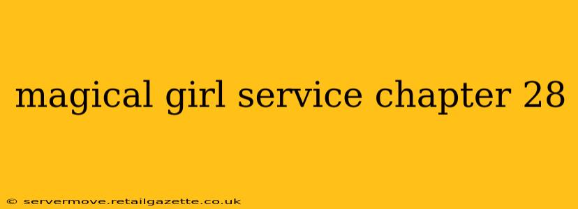 magical girl service chapter 28