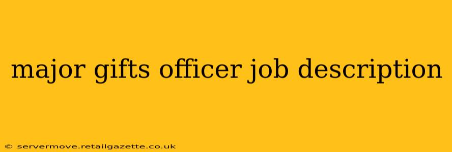 major gifts officer job description