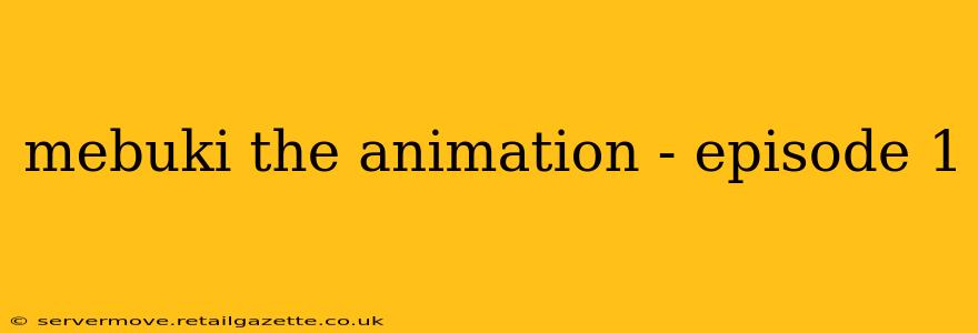mebuki the animation - episode 1