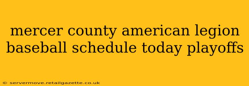 mercer county american legion baseball schedule today playoffs