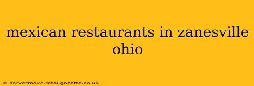 mexican restaurants in zanesville ohio