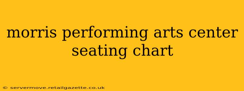 morris performing arts center seating chart