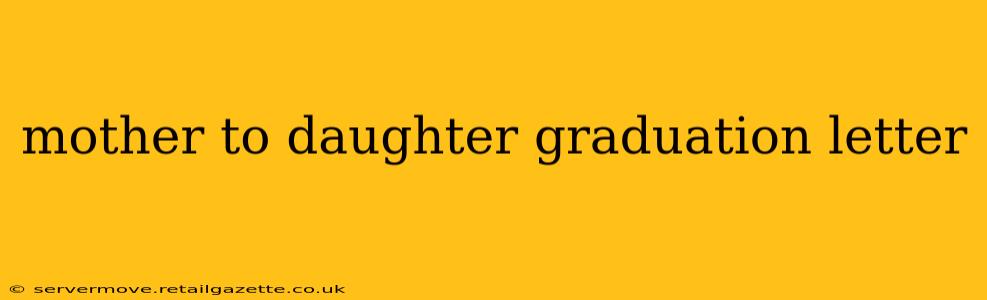 mother to daughter graduation letter