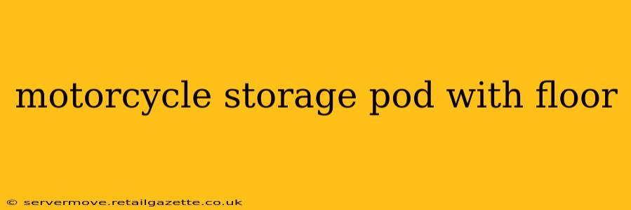 motorcycle storage pod with floor