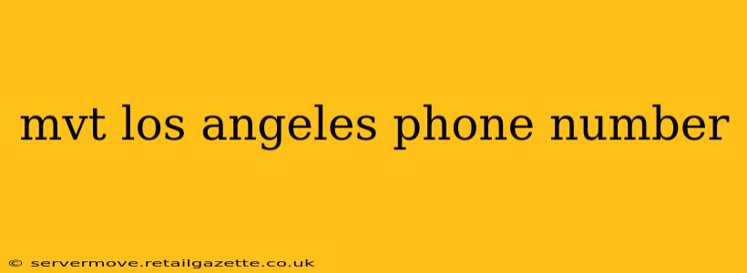 mvt los angeles phone number