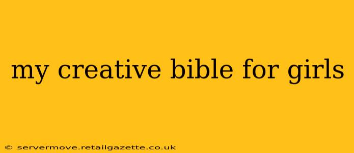 my creative bible for girls