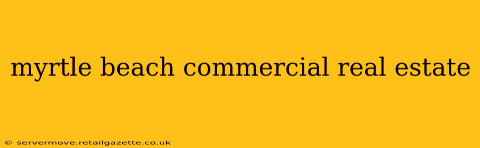 myrtle beach commercial real estate