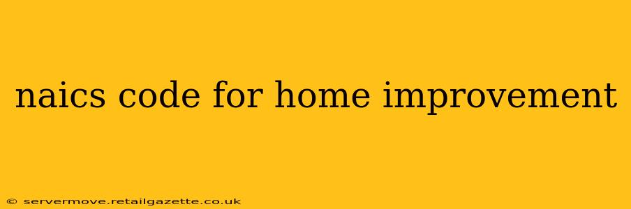 naics code for home improvement