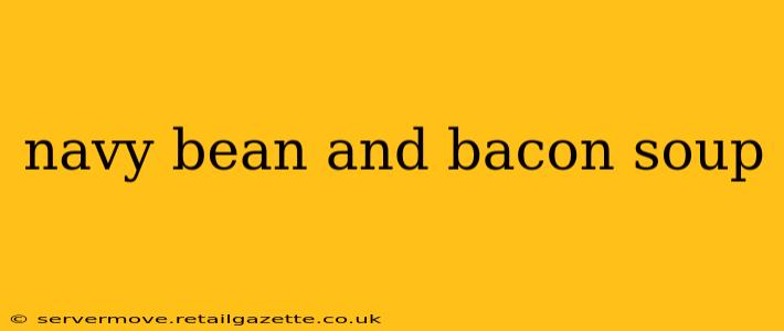 navy bean and bacon soup