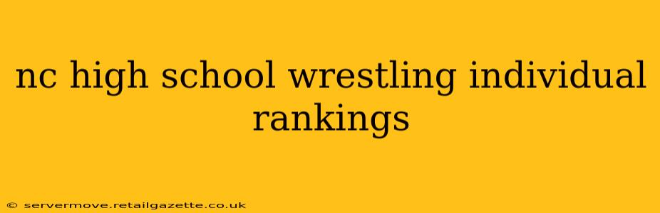 nc high school wrestling individual rankings