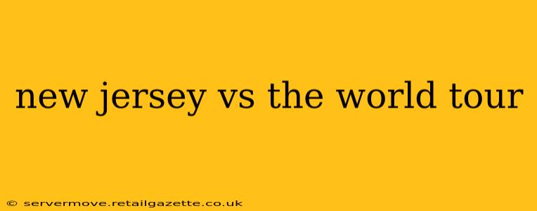 new jersey vs the world tour