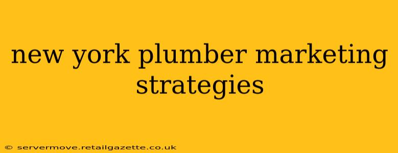 new york plumber marketing strategies