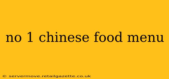 no 1 chinese food menu