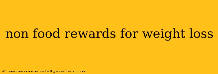 non food rewards for weight loss