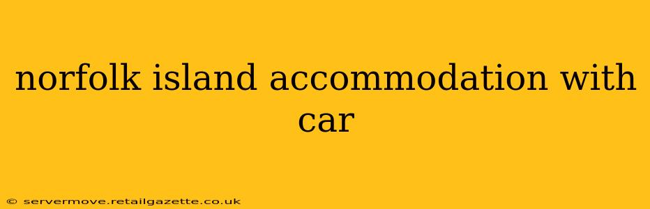 norfolk island accommodation with car