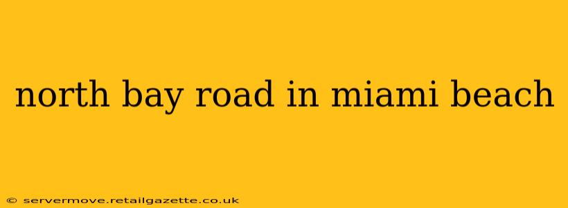 north bay road in miami beach