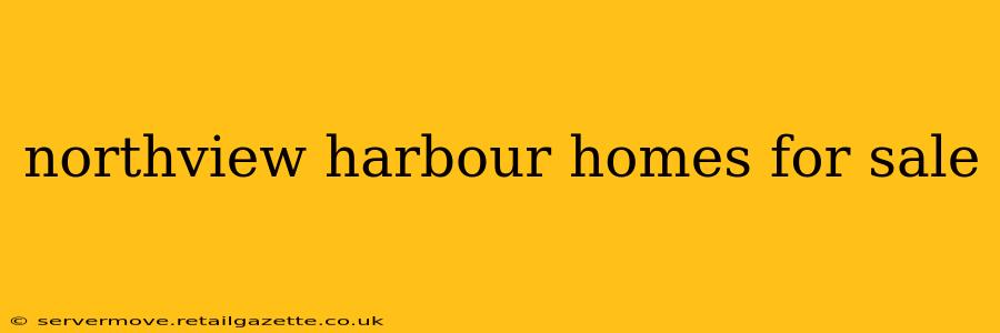 northview harbour homes for sale