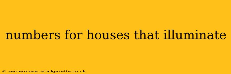 numbers for houses that illuminate