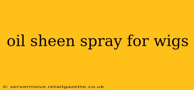 oil sheen spray for wigs