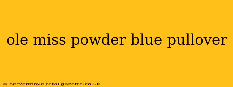 ole miss powder blue pullover