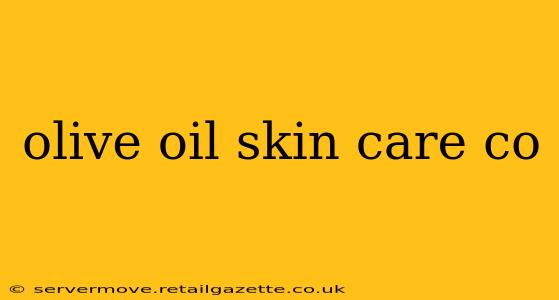 olive oil skin care co