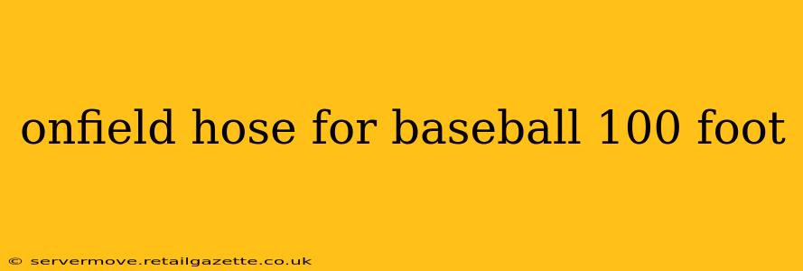 onfield hose for baseball 100 foot