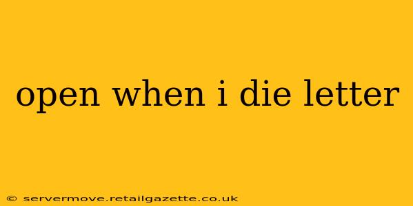 open when i die letter