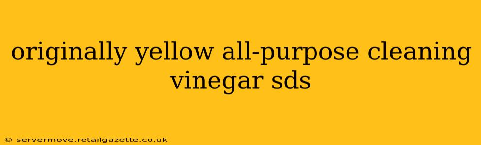 originally yellow all-purpose cleaning vinegar sds