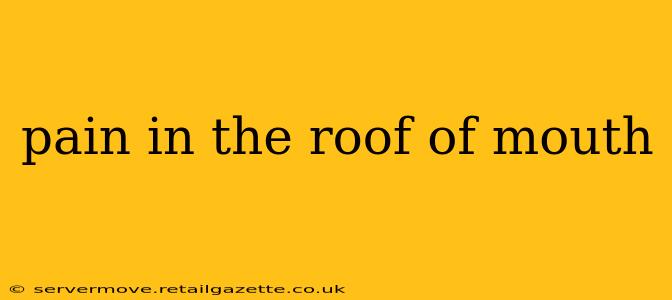 pain in the roof of mouth