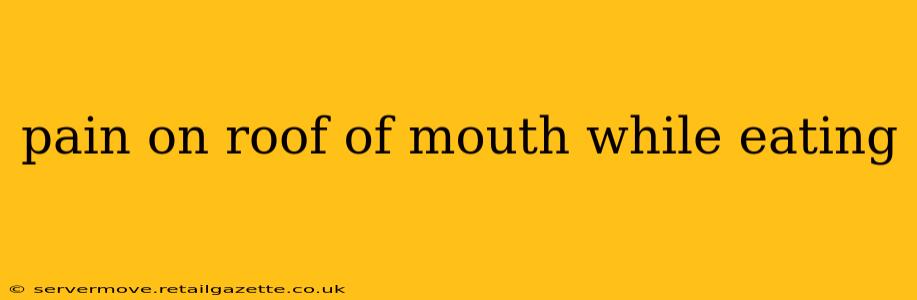 pain on roof of mouth while eating