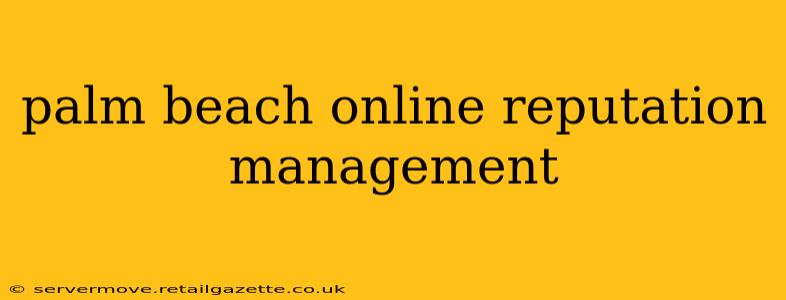 palm beach online reputation management