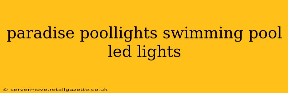 paradise poollights swimming pool led lights